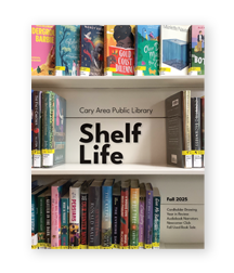 Front cover of the fall 2025 newsletter: space on a book shelf for the words "Shelf Life".